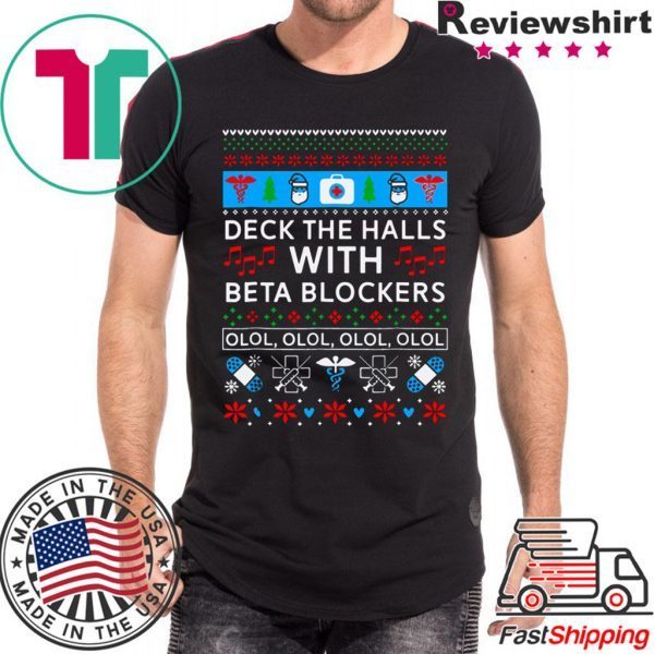 Deck the Halls with beta blockers Christmas Tee Shirt