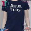 Jesus Tony 2020 T-Shirts