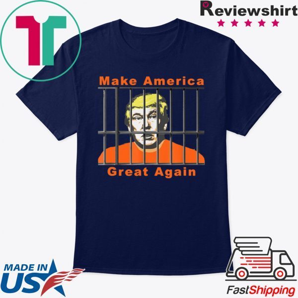 Lock Trump Up Anti Trump Make America Great Tee Shirt