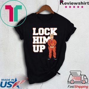 Lock him up trump shirt