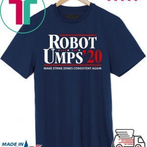 Robot Umps 2020 Shirt