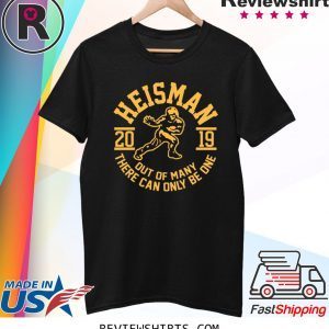 Heisman Out Of Many There Can Only Be One T-Shirt