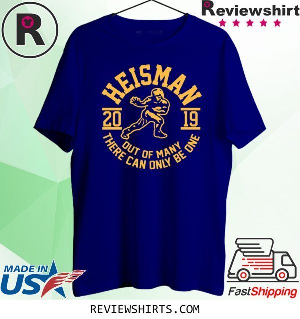 Heisman Out Of Many There Can Only Be One T-Shirt