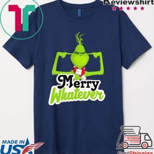 Dr.Seuss The Grinch Merry Whatever Christmas T-Shirt