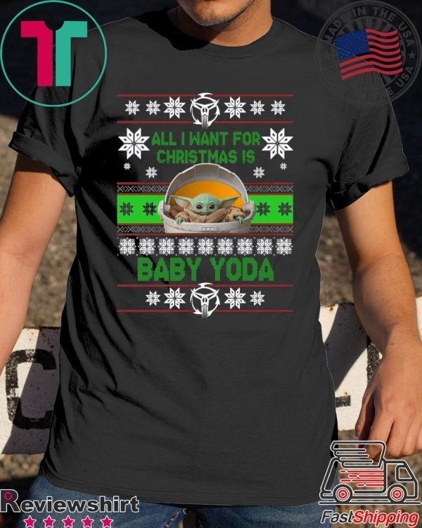 All I Want For Christmas Is Baby Yoda Star Wars The Mandalorian Shirt