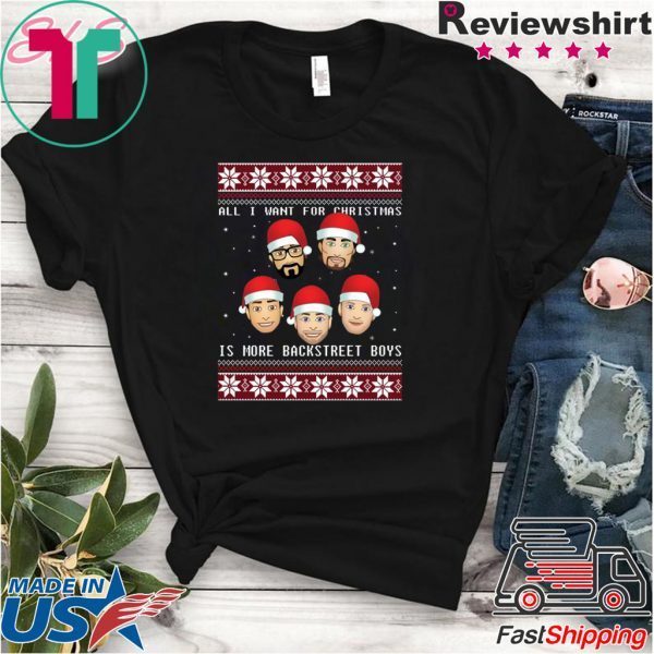 All I want for Christmas is more Backstreet Boys T-Shirt