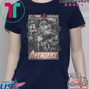 Avengers Become A Legend Shirt