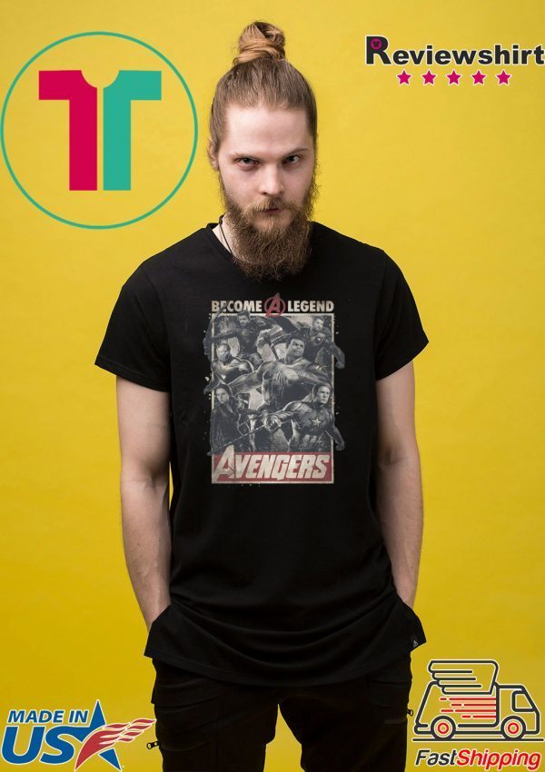 Avengers Become A Legend Shirt