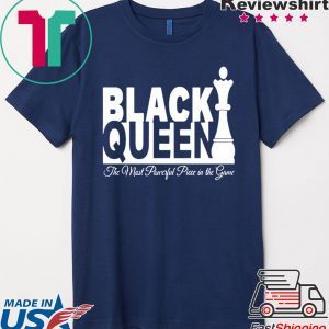 BLACK QUEEN THE MOST POWERFUL PIECE IN THE GAME T-SHIRT