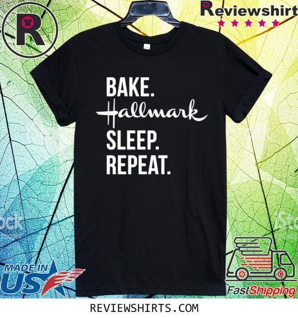 Bake Hallmark sleep repeat tee shirt