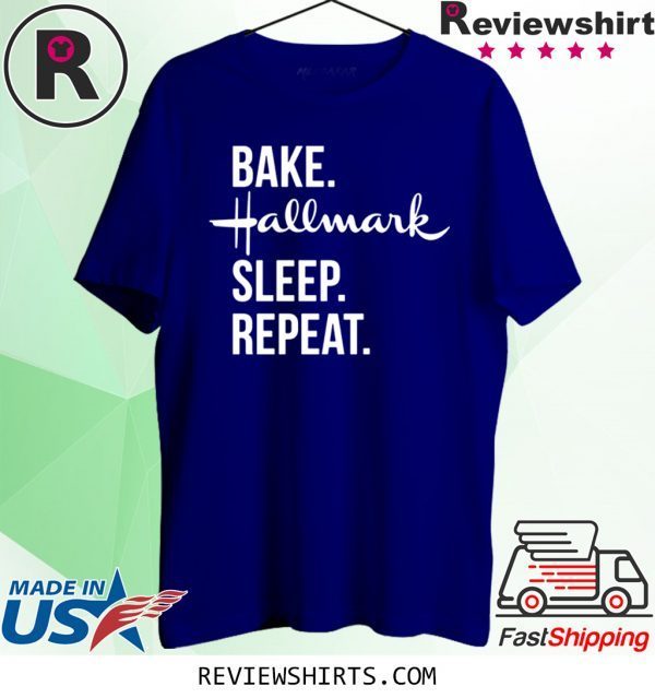 Bake Hallmark sleep repeat tee shirt