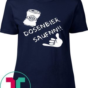 Beer Dosenbier Saufen Jersey Tee Shirt