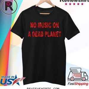 Billie Eilish No Music On A Dead Planet T-Shirt