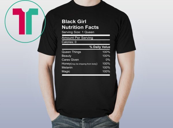 Black Girl Nutritional Facts White T-Shirt