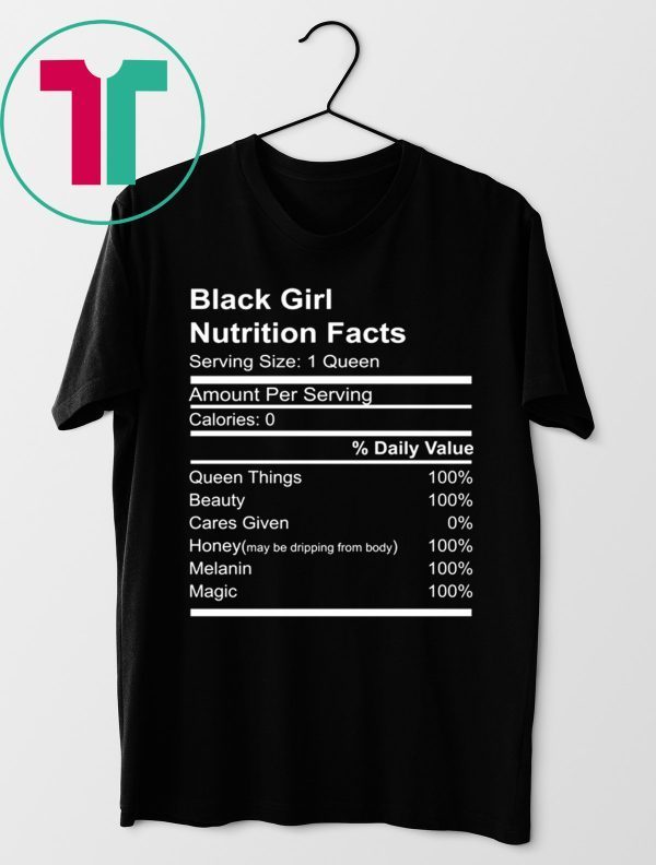 Black Girl Nutritional Facts White T-Shirt
