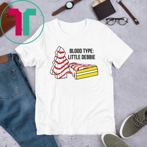 Blood type Little Debbie Tee Shirt