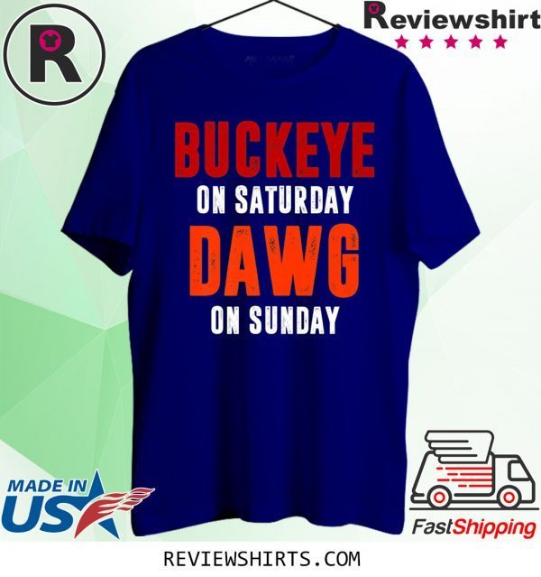 Buckeye on Saturday Dawg on Sunday Tee Shirt