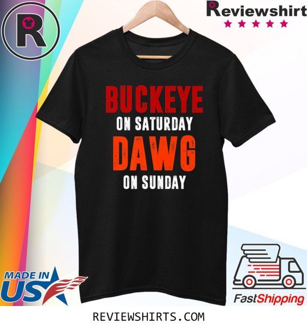 Buckeye on Saturday Dawg on Sunday Tee Shirt