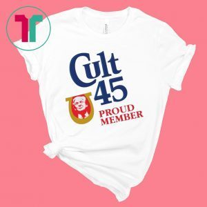 CULT 45 PROUD MEMBER TRUMP TEE SHIRT