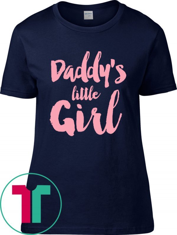 Daddy’s Little Girl Tee Shirt