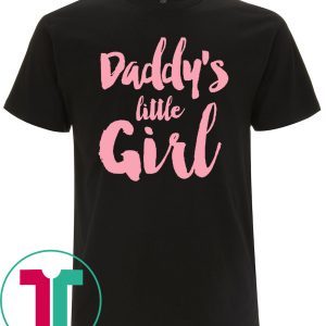 Daddy’s Little Girl Tee Shirt