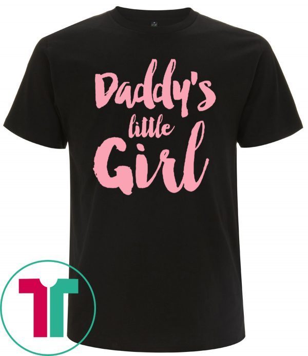 Daddy’s Little Girl Tee Shirt