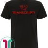 Donald Trump Read the Transcript TShirt