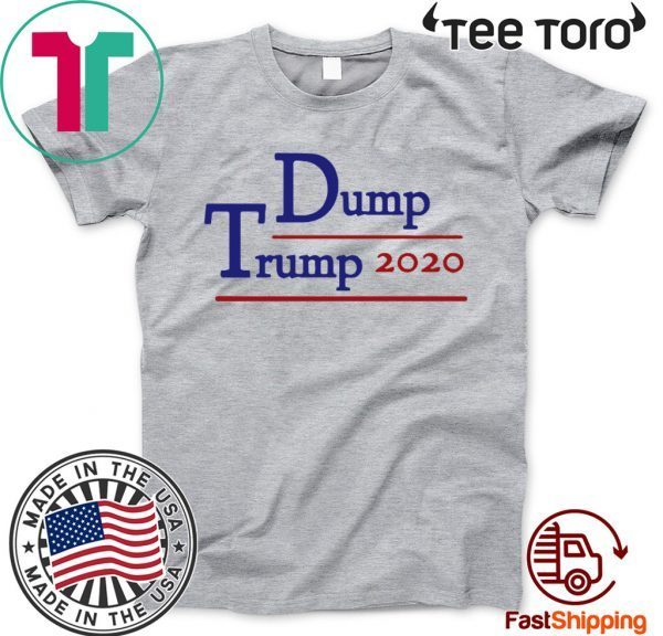 Dump Trump Shirt - Dump Trump T-Shirt