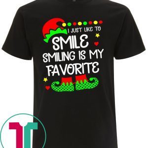 ELF I just like to smile smiling is my favorite t-shirt