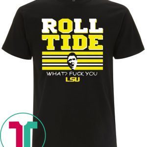 Ed Orgeron Alabama Tigers Roll Tide Fuck You Tee Shirt
