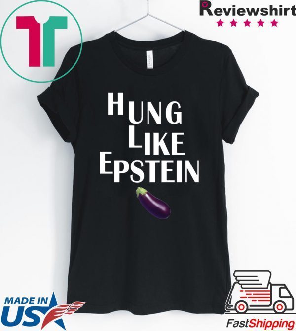 Eggplant Hung like Epstein Offcial T-Shirt