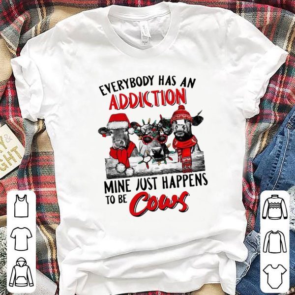 Everybody Has An Addiction Mine Just Happens To Be Cows Christmas T-Shirt