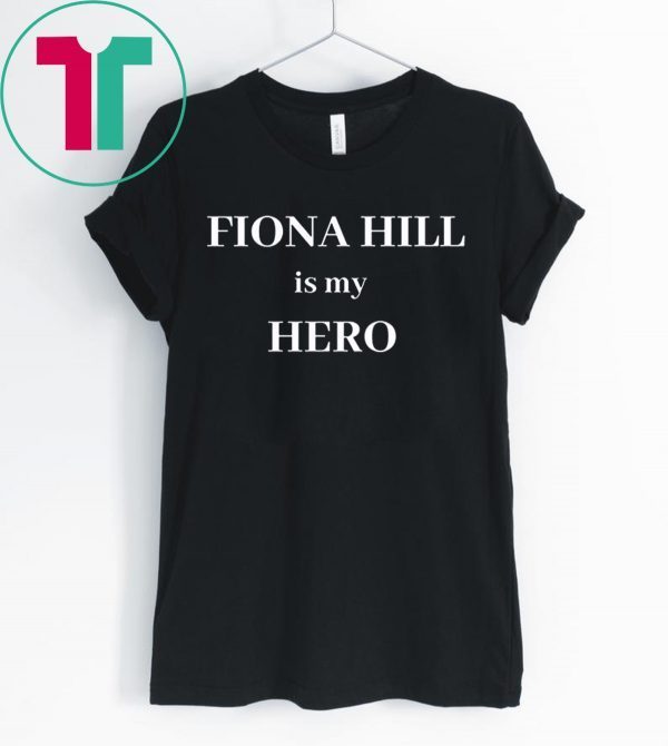 FIONA HILL IS MY HERO CLASSIC TSHIRT