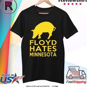 Floyd Hates Minnesota T-Shirt