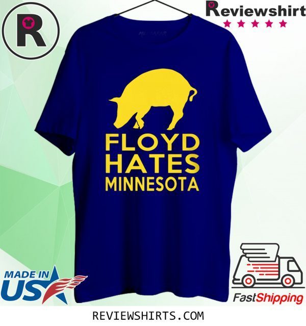 Floyd Hates Minnesota T-Shirt