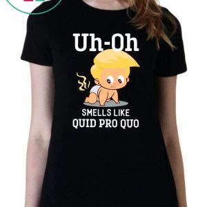 Funny Anti Trump Baby Quid Pro Quo Impeachment original Shirt