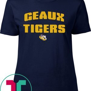 Geaux Tigers T-Shirt