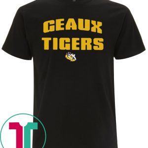 Geaux Tigers T-Shirt