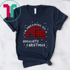 Harry Potter Christmas I’m Dreaming Of A Hogwarts Christmas T-Shirt