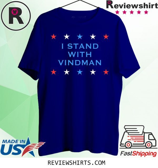 I Stand With Vindman Impeachment Inquiry Schiff Witness T-Shirt