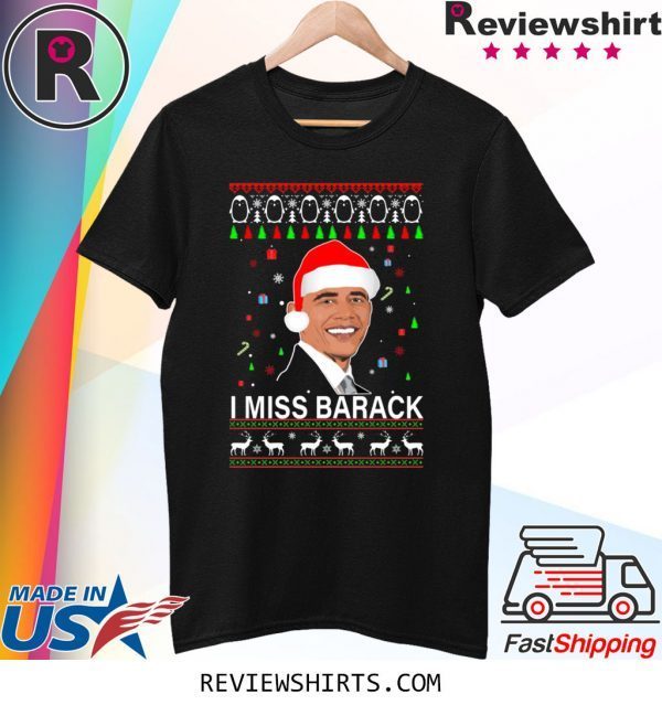 I miss Barack Obama Christmas T-Shirt