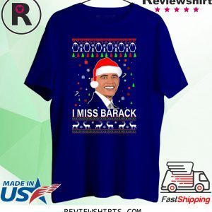 I miss Barack Obama Christmas T-Shirt