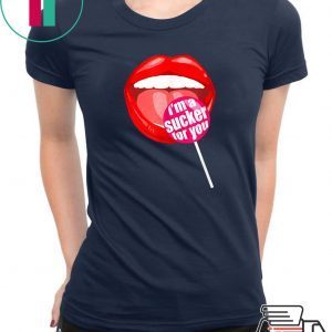 I'm a Sucker For You shirt - Candy Pop Fans Lollipop 2020 T-Shirt