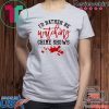 I’d rather be watching crime shows shirt