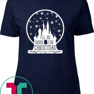 I’ll Be Home For Christmas Disney Castle Snowball Xmas TShirt