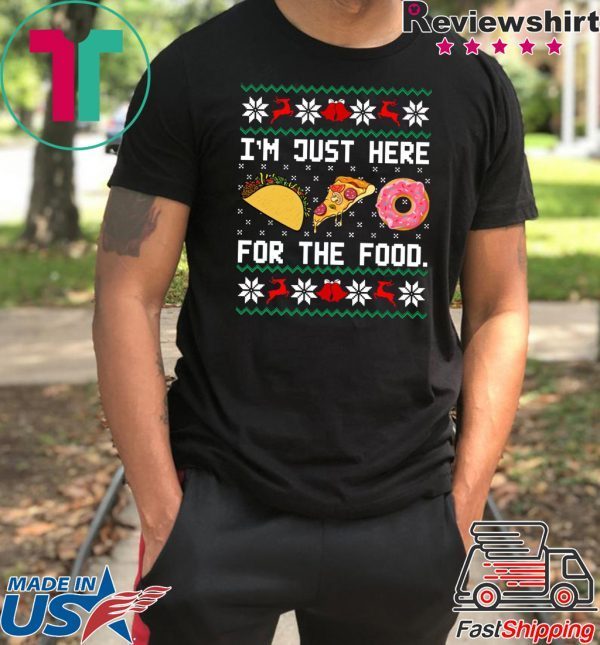 I’m Just here for the food Christmas T-Shirt