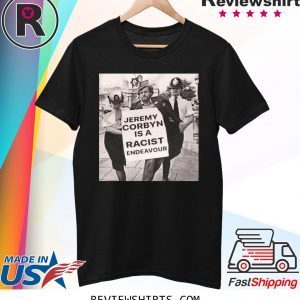 Poster Jeremy Corbyn Is A Racist Endeavour Rachel Riley T-Shirt