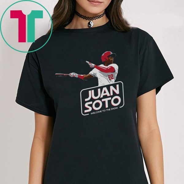 Juan soto welcome to the show tee shirt