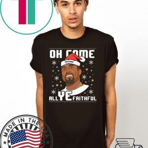 Kanye West Oh come All Ye faithful Christmas T-Shirt