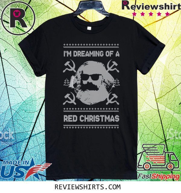 Karl Marx I’m Dreaming Of A Red Christmas Xmas T-Shirt